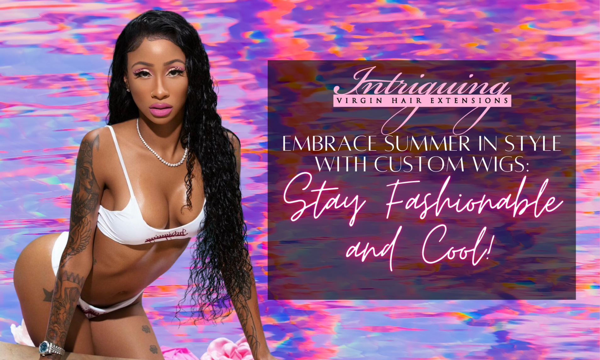 Embrace Summer in Style with Custom Wigs: Stay Fashionable and Cool