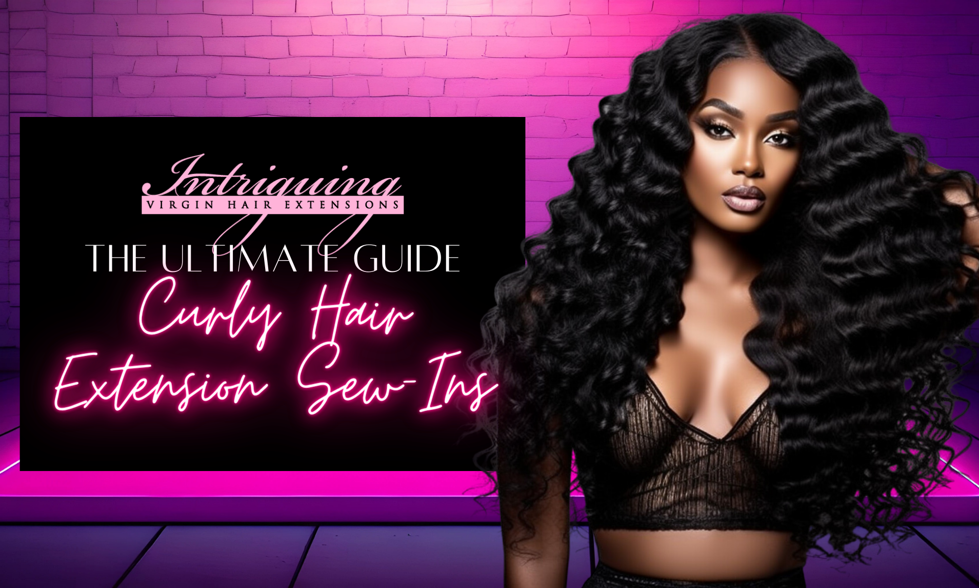 The Ultimate Guide to Curly Hair Extension Sew-Ins