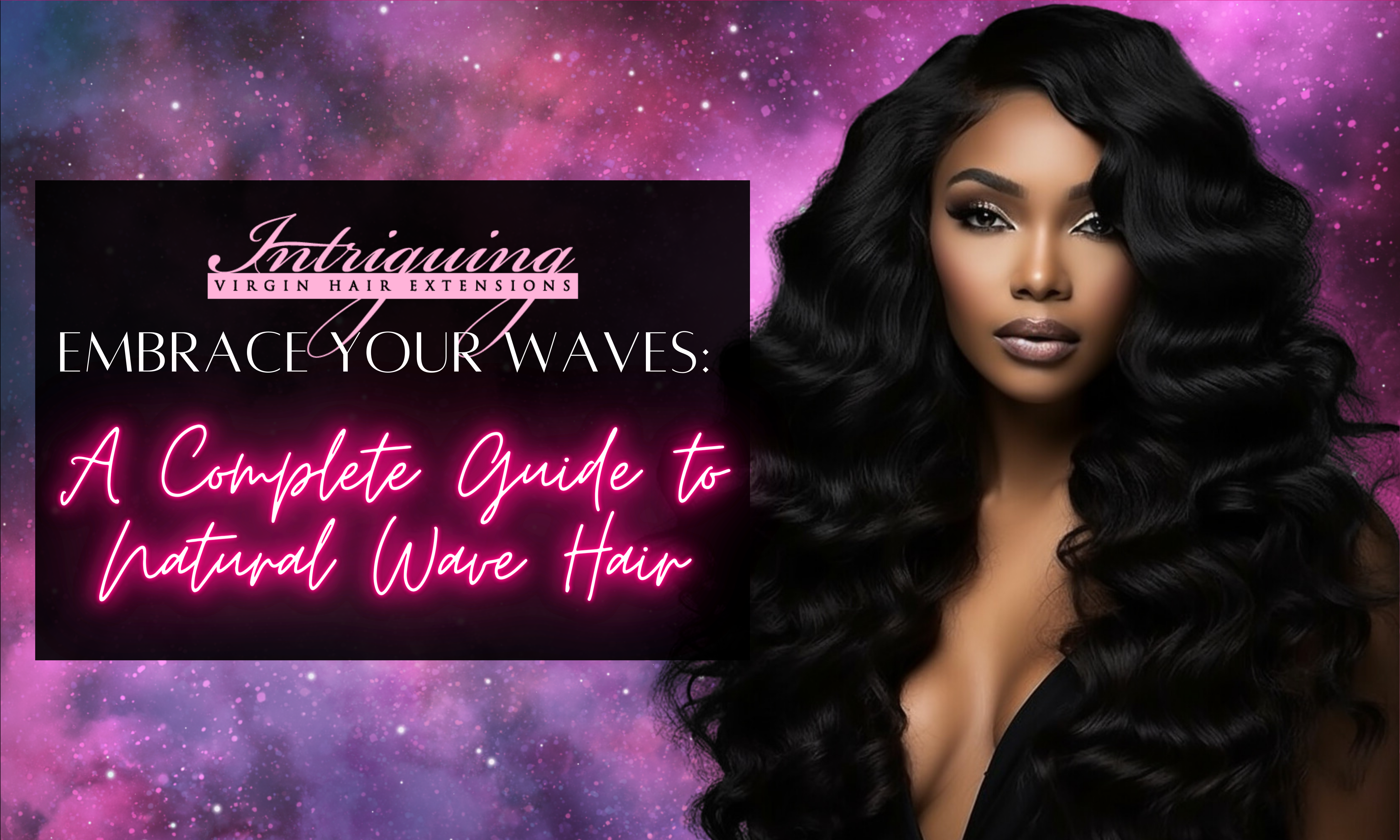 Embrace Your Waves: A Complete Guide to Natural Wave Hair